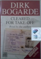 Cleared for Take-off written by Dirk Bogarde performed by Dirk Bogarde on Cassette (Unabridged)